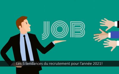 Les 5 tendances du recrutement pour 2021